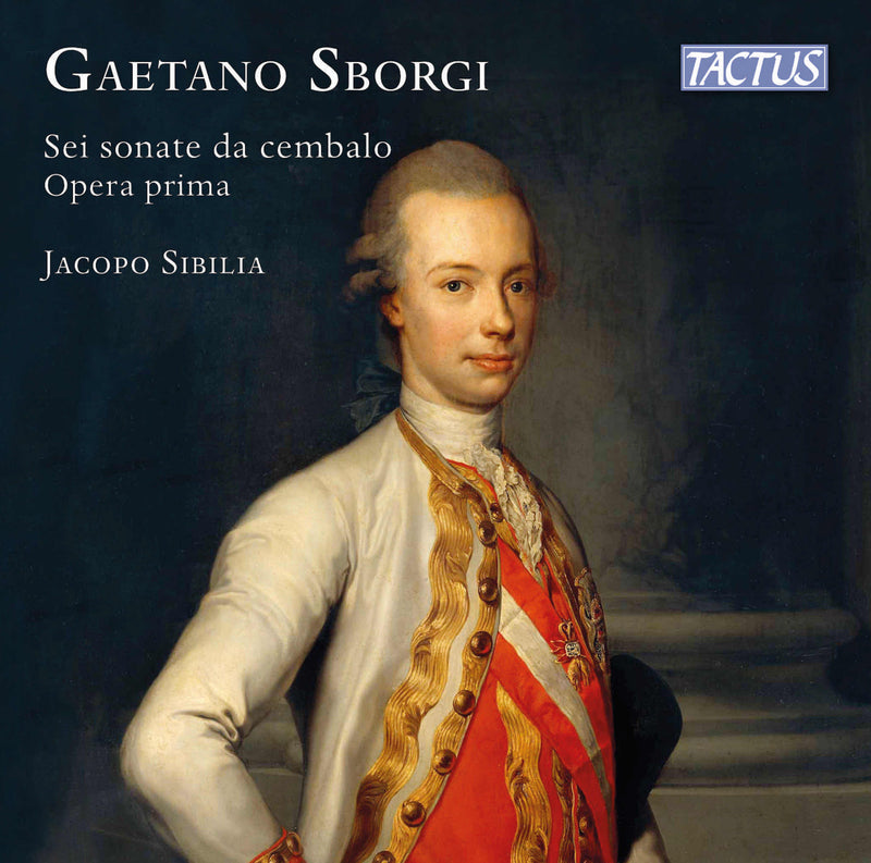 Gaetano Sborgi: Sei Sonate Da Cembalo, Opera Prima