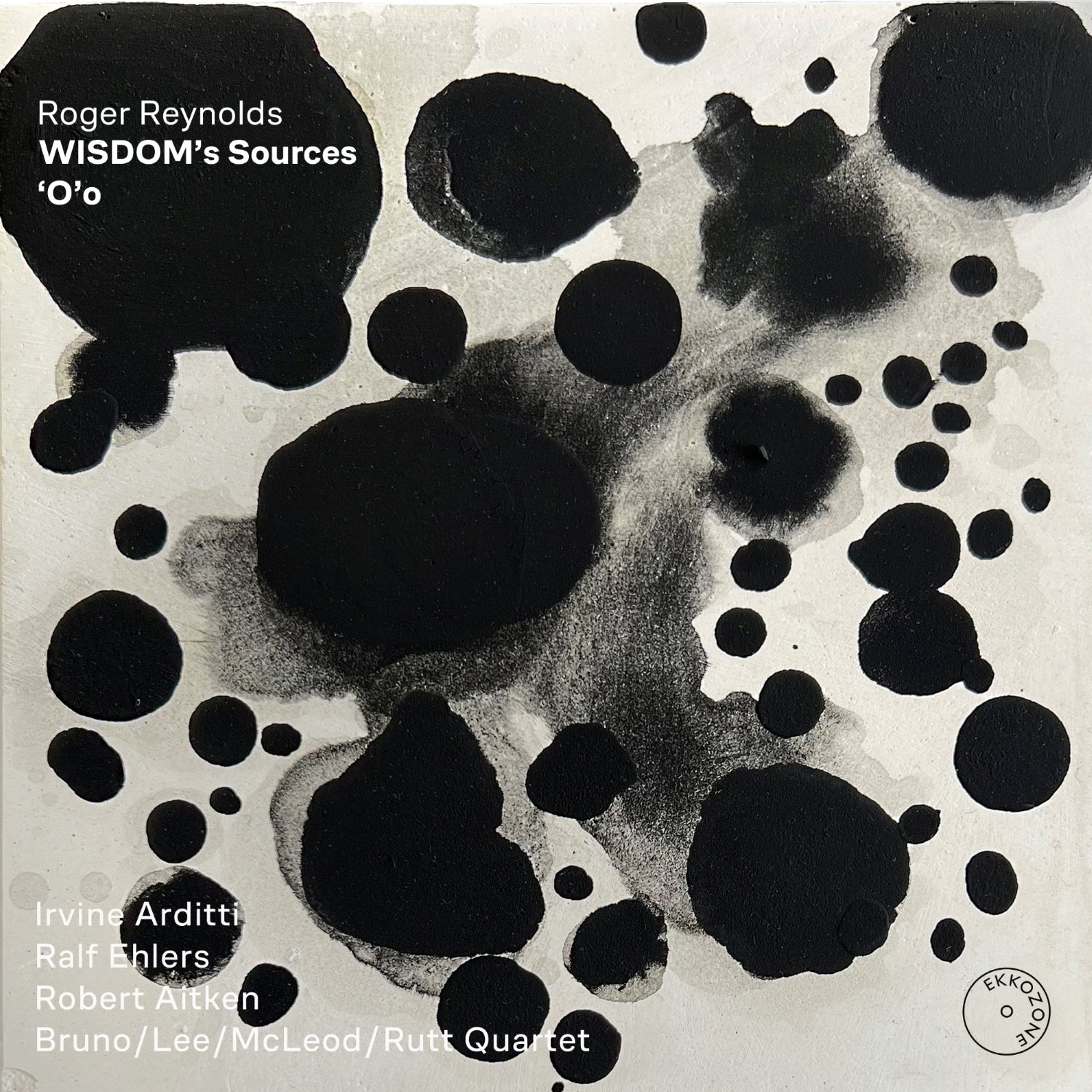 Roger Reynolds: Wisdom's Sources/O'o