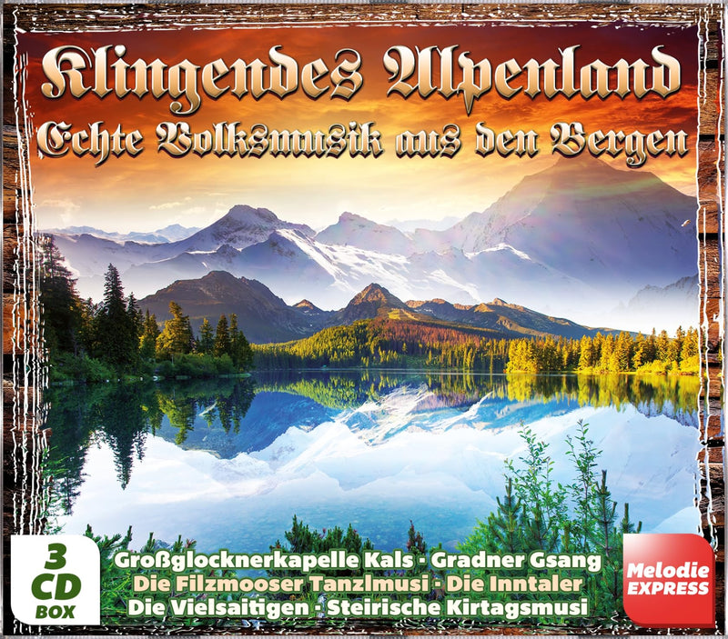 Klingendes Alpenland - Echte Volksmusik Aus Den Bergen