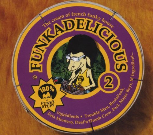 Funkadelicious 2 - The Cream Of French Funky House