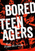 BORED TEENAGERS - EIN PUNK-MIXTAPE