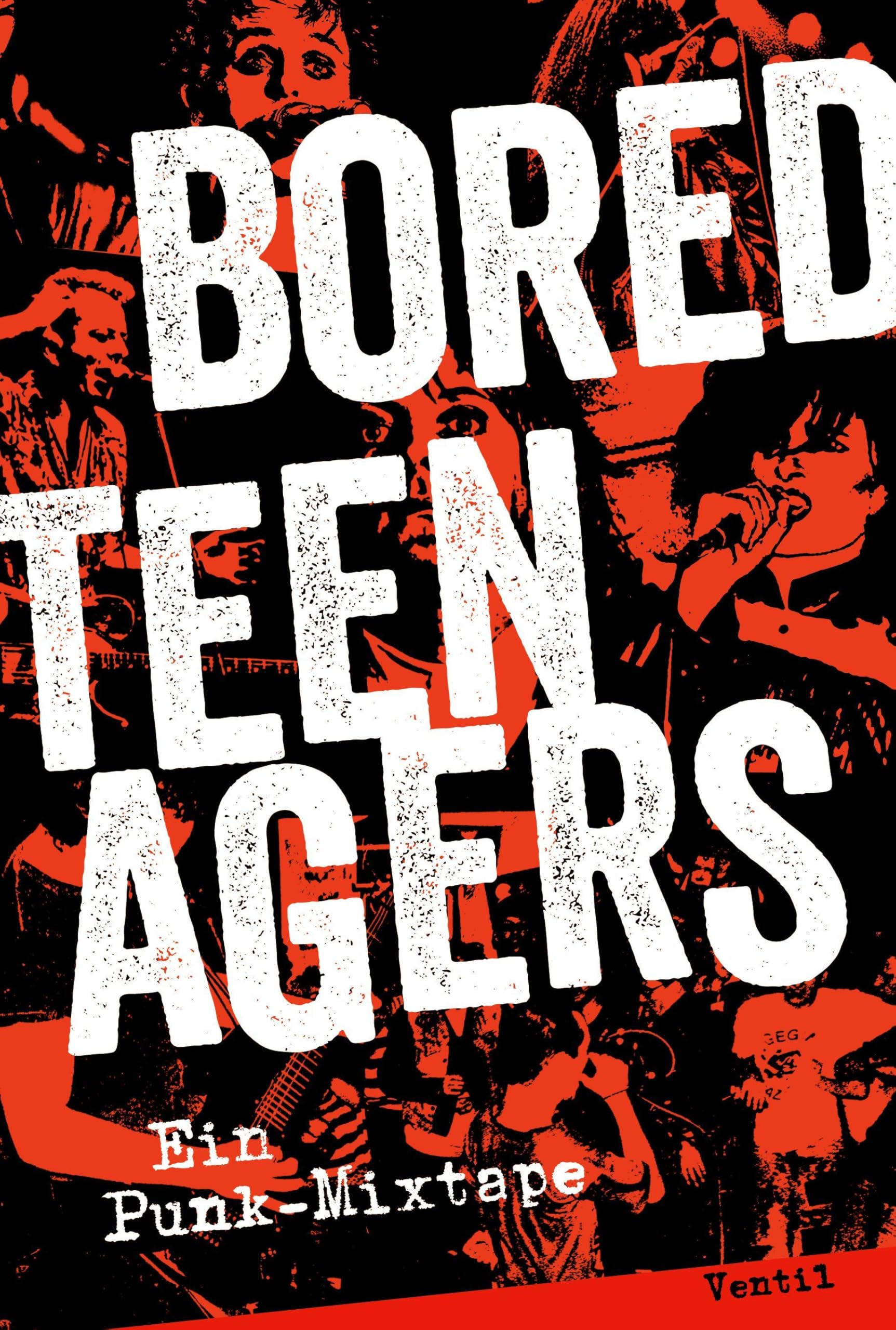 BORED TEENAGERS - EIN PUNK-MIXTAPE