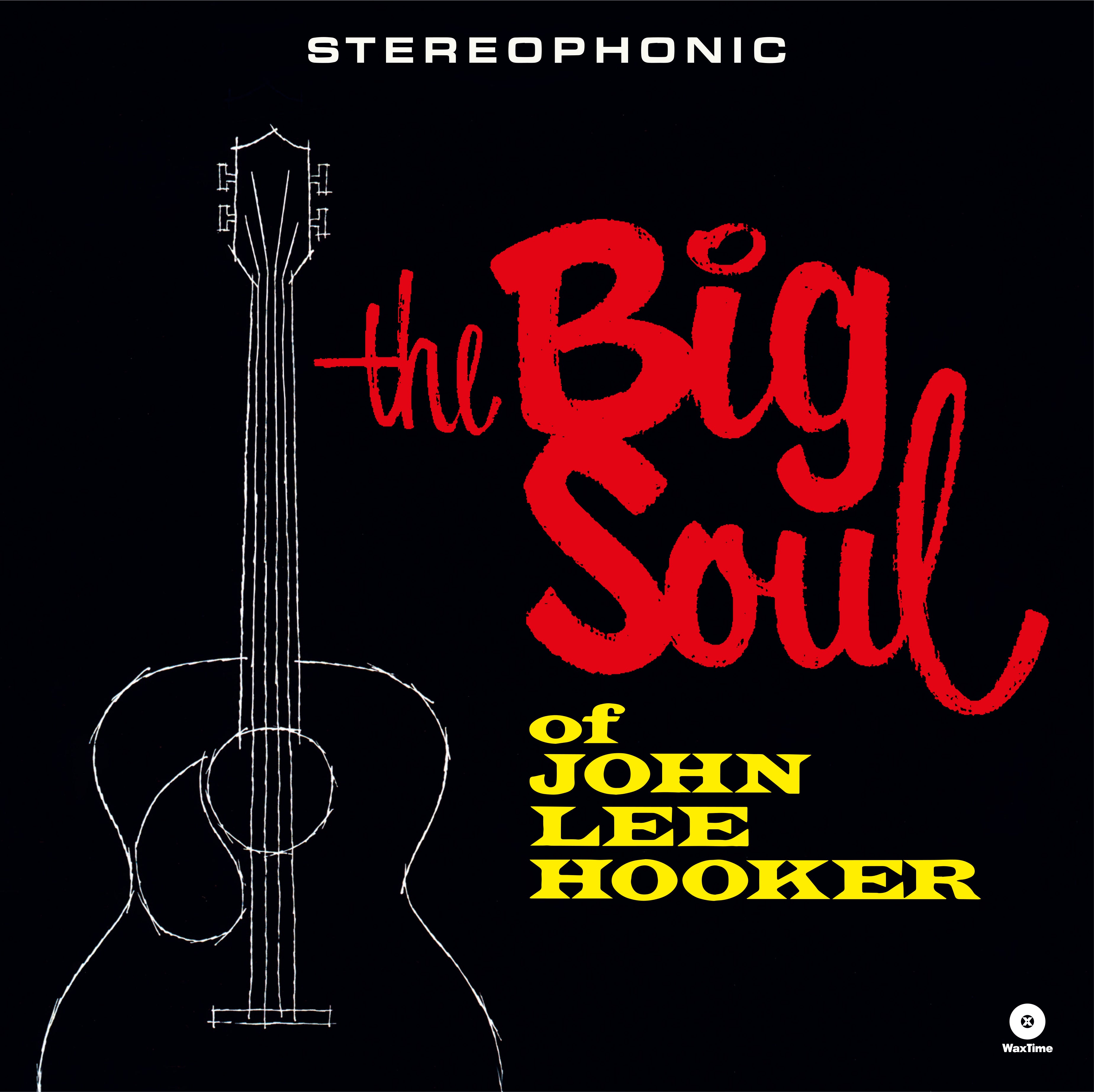 The Big Soul of John Lee Hooker (+4 Bonus Tracks)