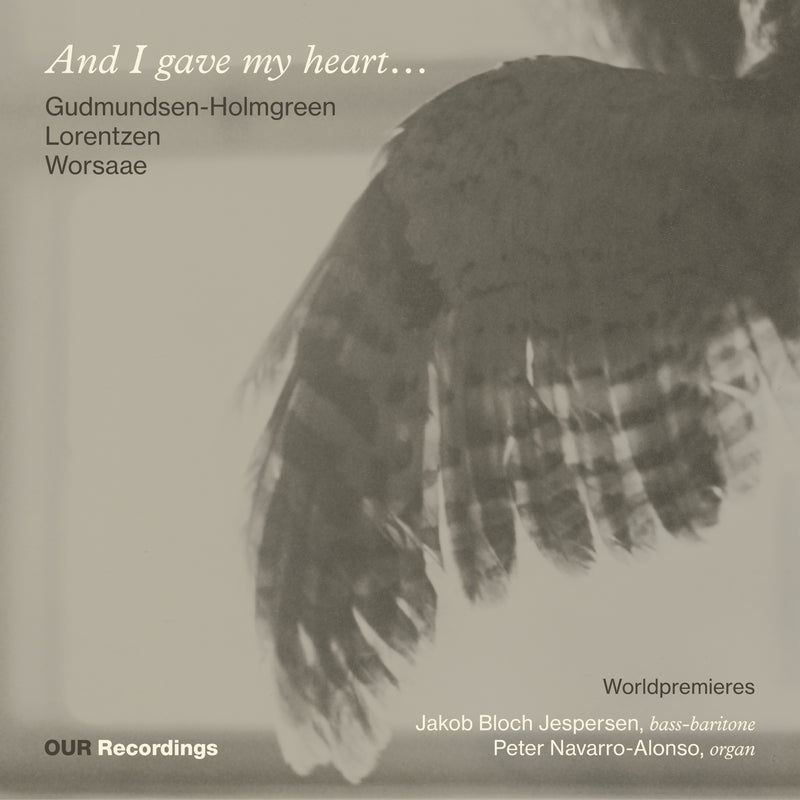 Gudmundsen-Holmgreen/Lorentzen/Worsaae: And I Gave My Heart...