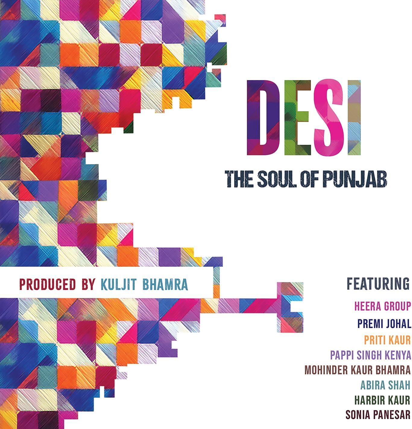 Desi: The Soul of Punjab: Produced By Kuljit Bhamra