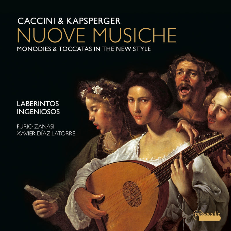 Caccini & Kapsperger: Nuove Musiche: Monodies & Toccatas in the New Style