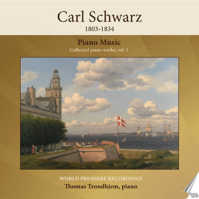 Carl Schwarz: Piano Music: Collected Piano Works, Vol. 1