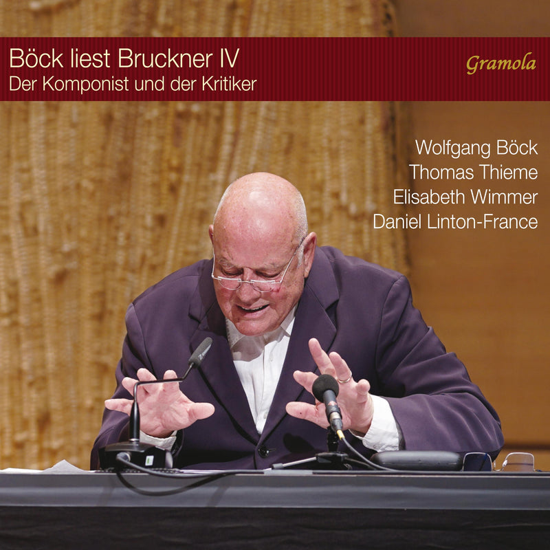 Böck Liest Bruckner IV: Der Komponist Und Der Kritiker
