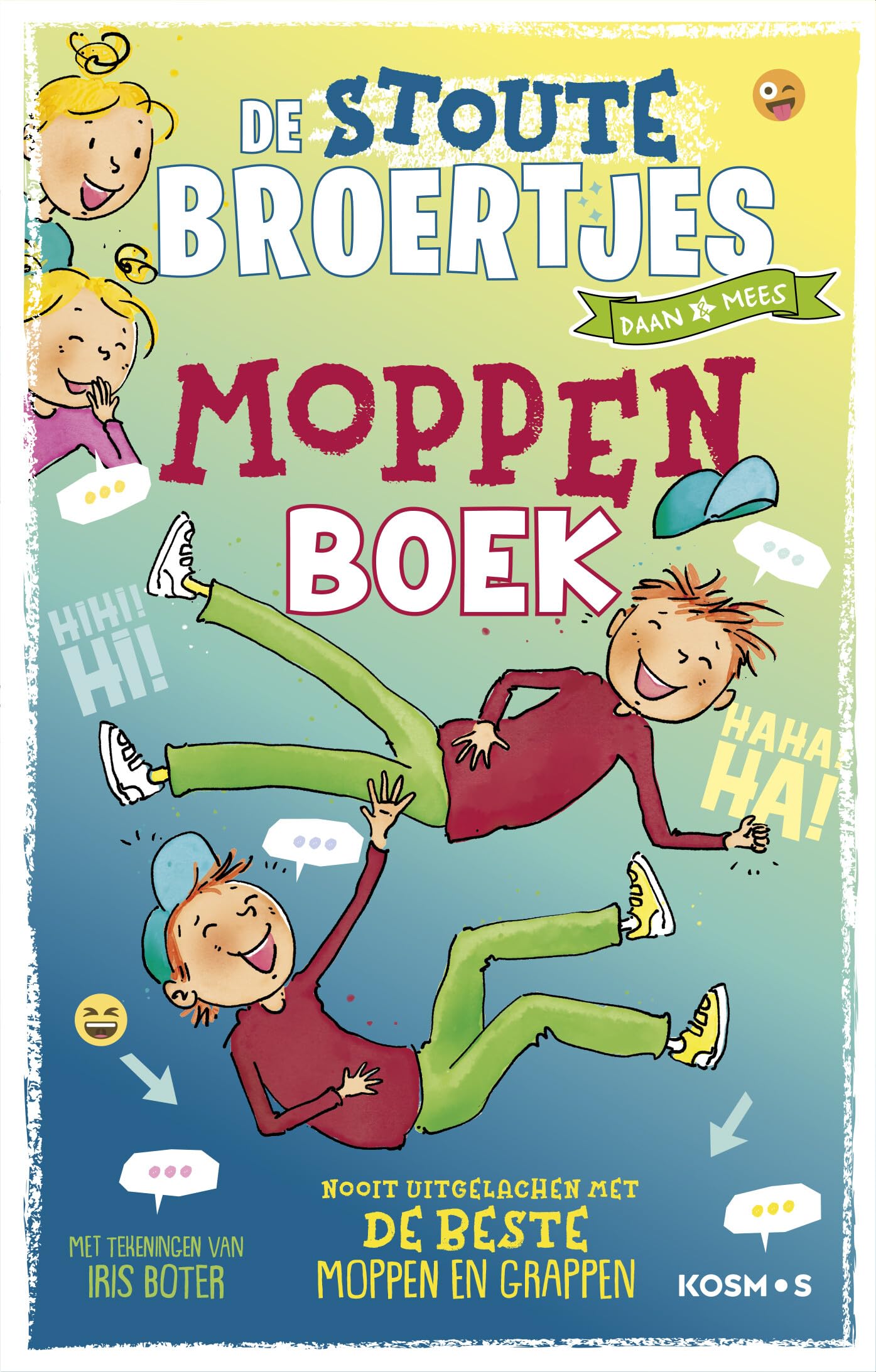 De stoute broertjes moppenboek: Nooit uitgelachen met de beste moppen en grappen
