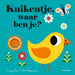 Gottmer Uitgevers Groep - Kuikentje waar ben je?