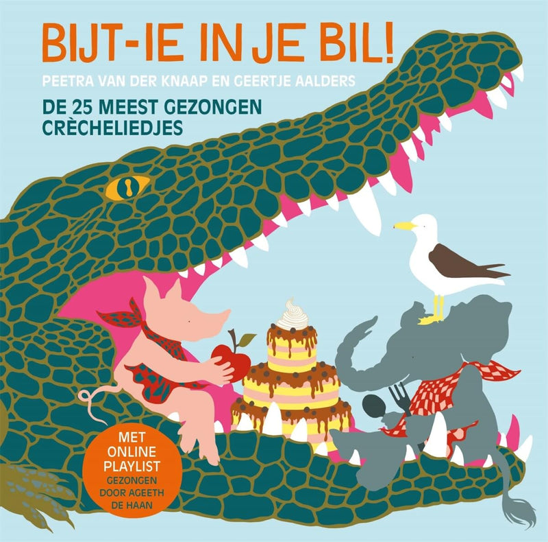 Bijt-ie in je bil!: de 25 meest gezongen crècheliedjes