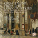 Bernard Foccroulle: Organ Music from the Low Countries