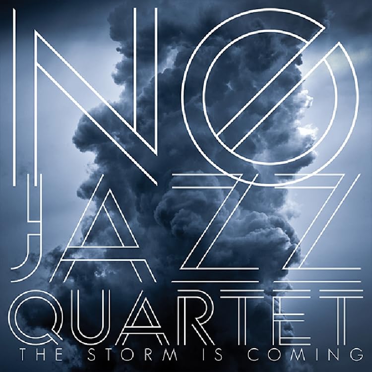 No Jazz Quartet - The Storm Is Coming