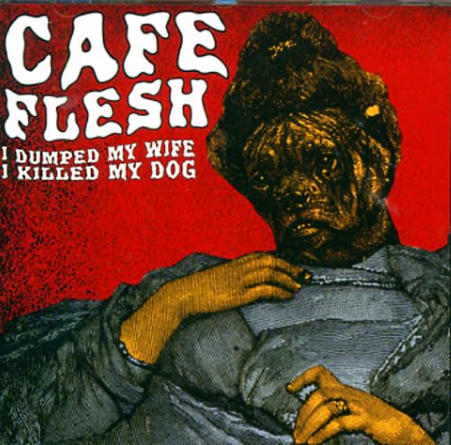 I Dumped my Wife I Killed my Dog