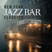 NEW YORK JAZZ BAR CLASSICS
