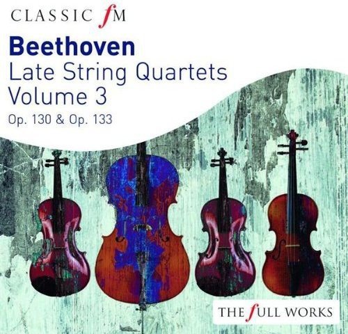 Beethoven: Late String Quartets - Volume 3
