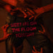 Meet Me On the Floor Tonight