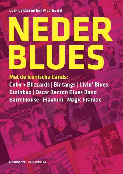 Nederblues: Cuby + Blizzards, Bintangs, Livin’ Blues, Brainbox, Oscar Benton Blues Band, Barrelhouse, Flavium, Magic Frankie