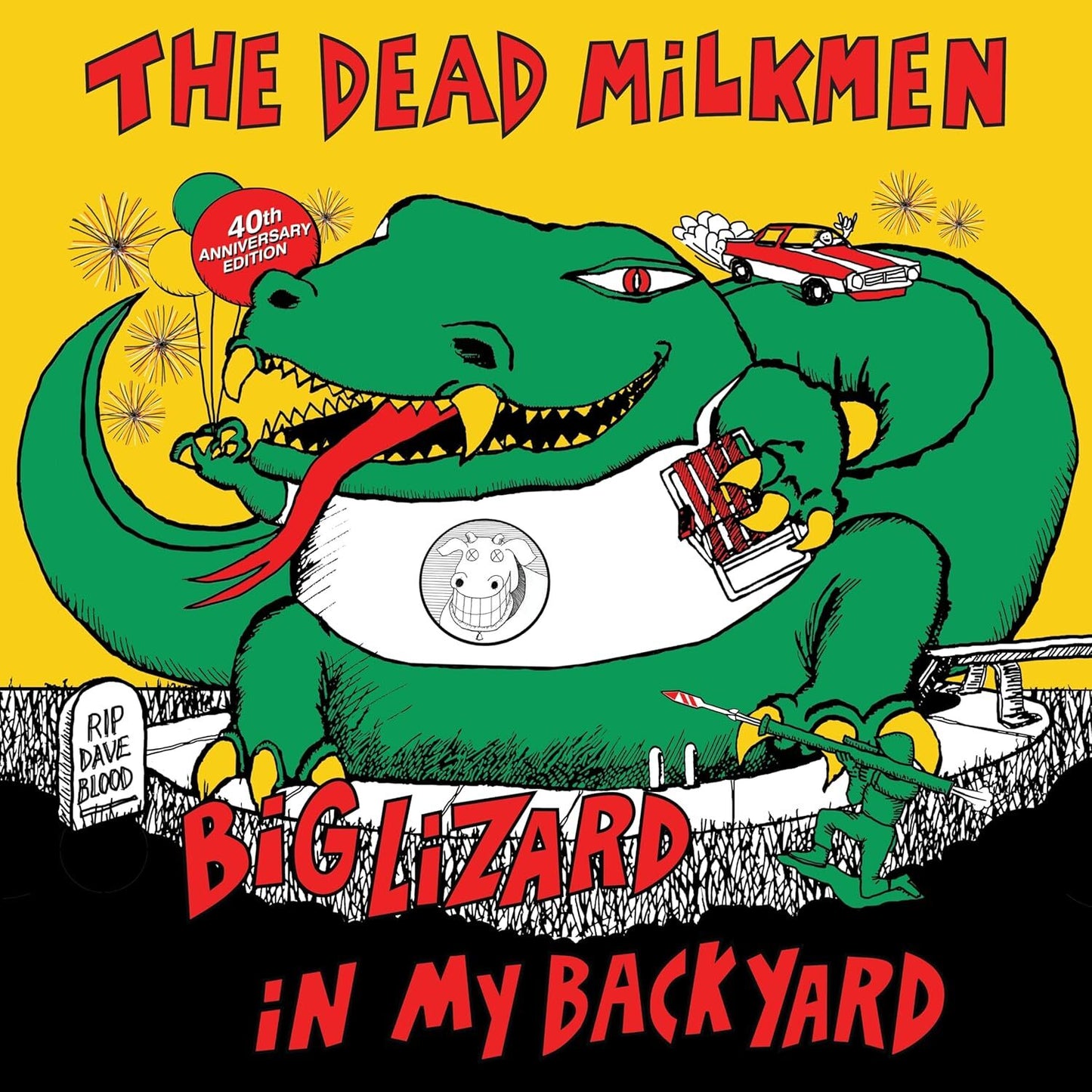 The Dead Milkmen Big Lizard in My Backyard (40th Anniversary Edition ...