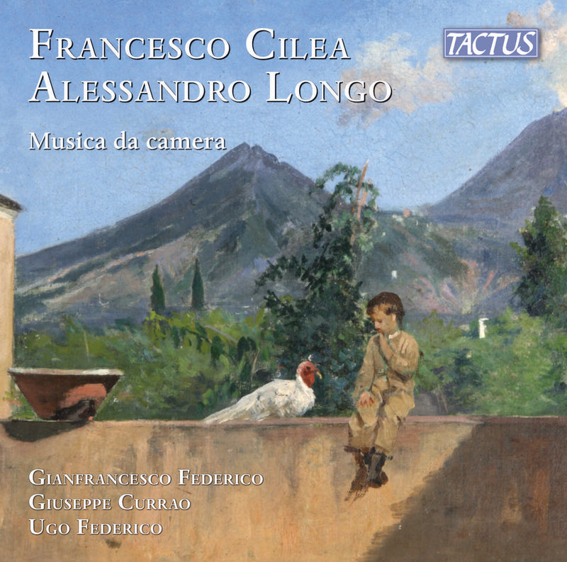 Francesco Cilea/Alessandro Longo: Musica Da Camera