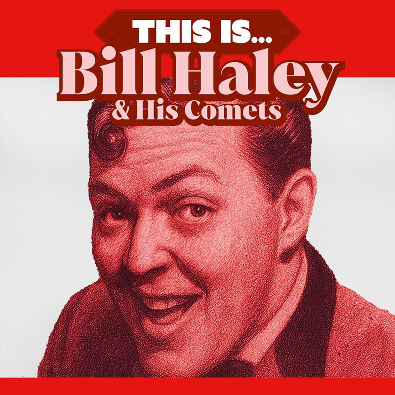 This Is... Bill Haley & His Comets