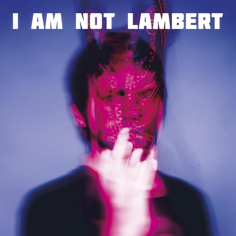 Lambert: I Am Not Lambert