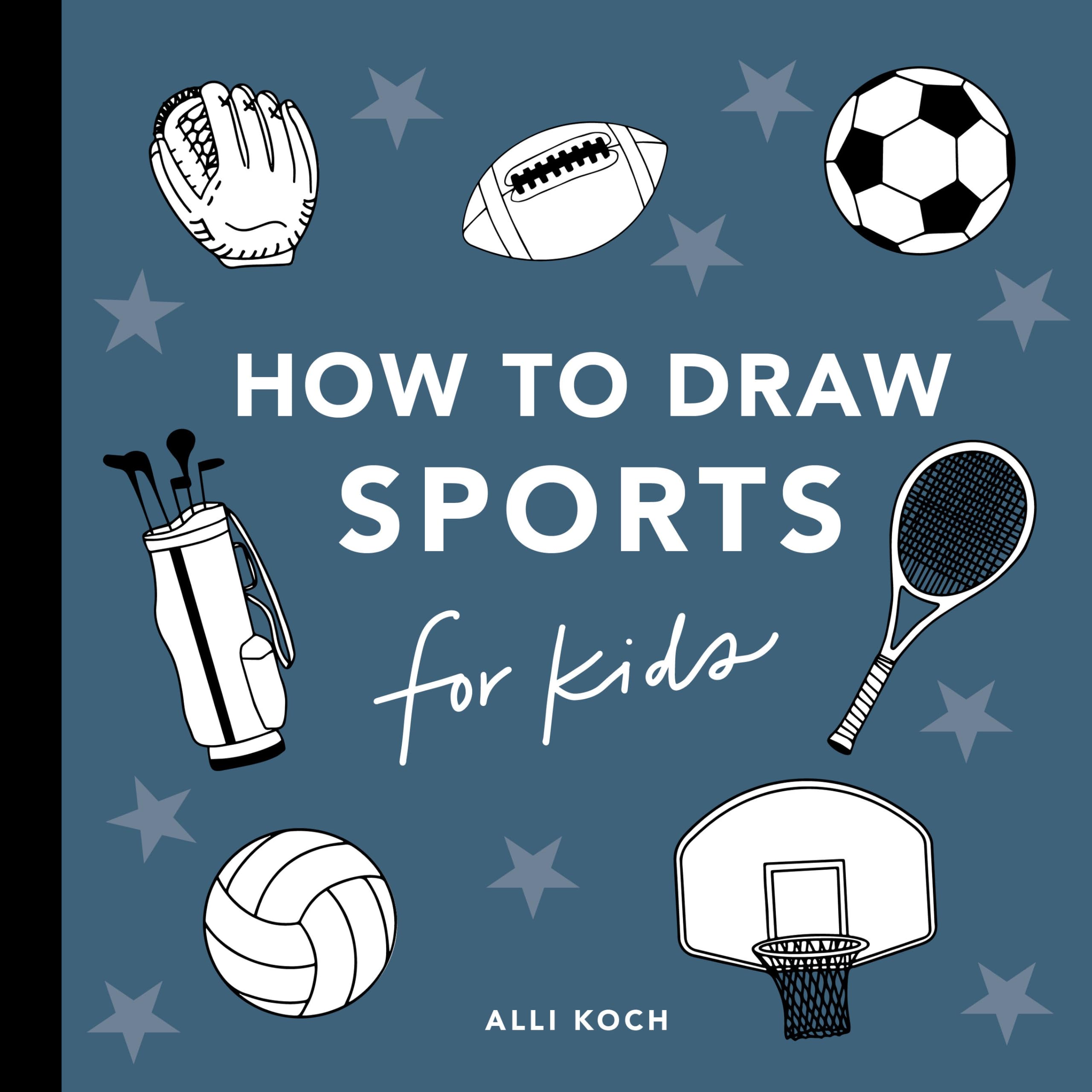 Sports: How to Draw Books for Kids (How to Draw for Kids Series