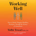 Working Well: How to Build a Happier, Healthier Workplace Through the Science of Attunement