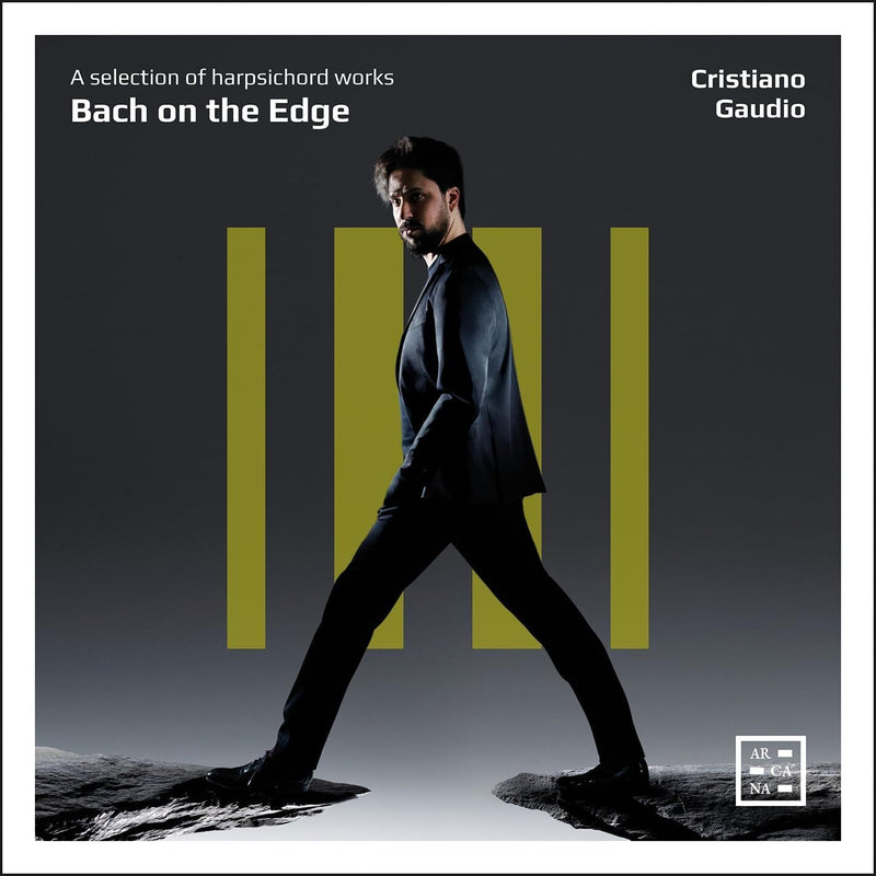 Cristiano Gaudio: Bach On the Edge: A Selection of Harpsichord Works
