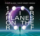 Philip Glass/David Henry Hwang: 1000 Airplanes On the Roof