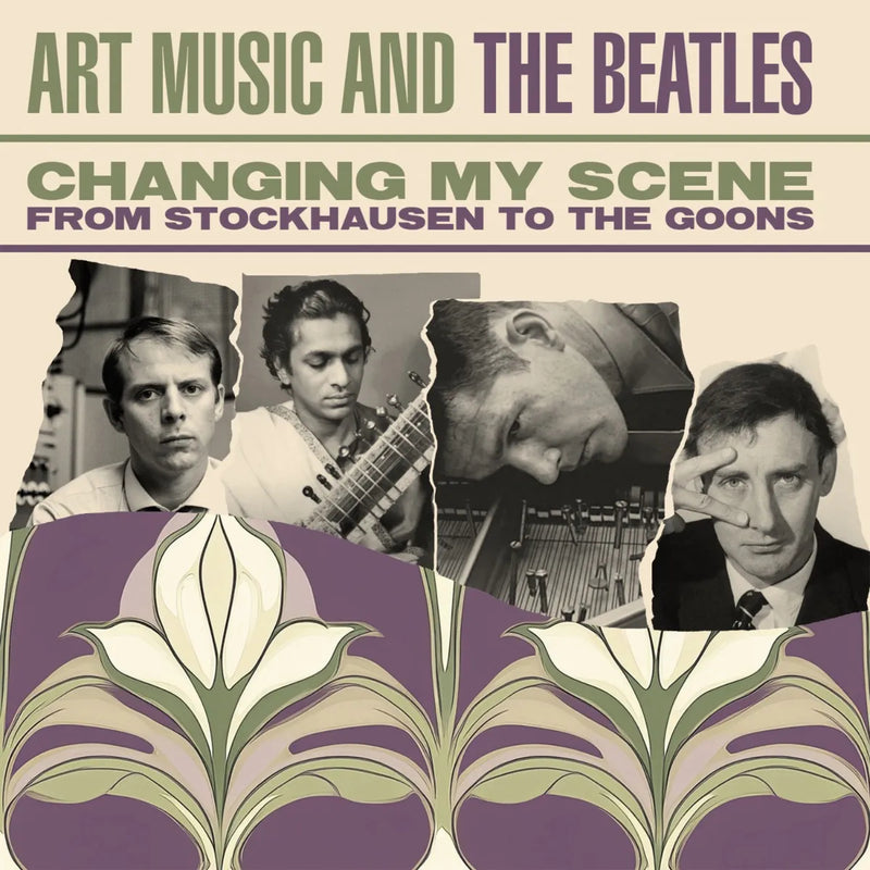 Changing My Scene - Art Music and the Beatles