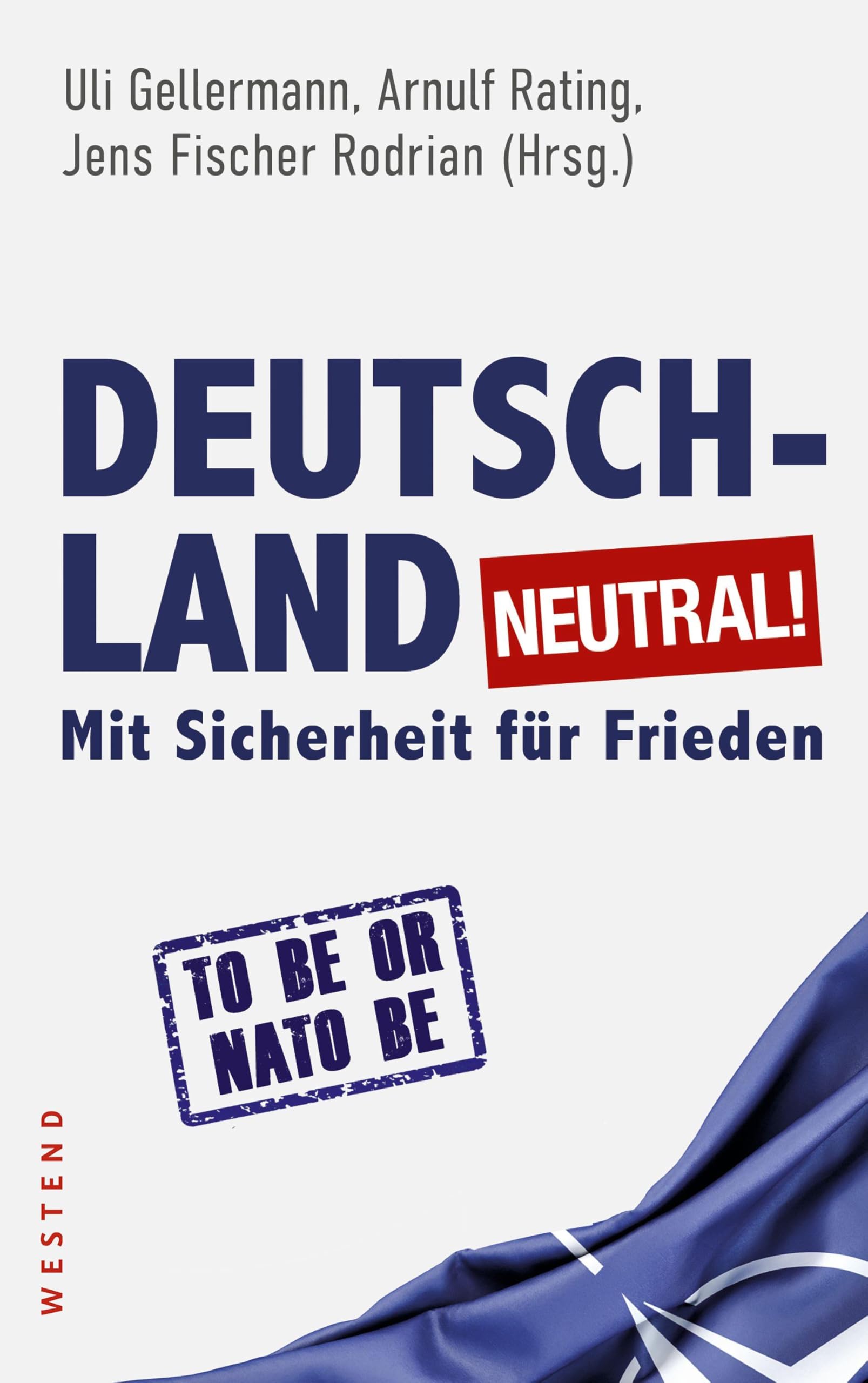 Deutschland neutral!: Mit Sicherheit für Frieden (Brennende Bärte