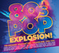 80s Pop Explosion! The Decades' Greatest Pop: Volume One 1980-1984