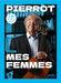 Pierre Perret - Pierrot - Mes Femmes