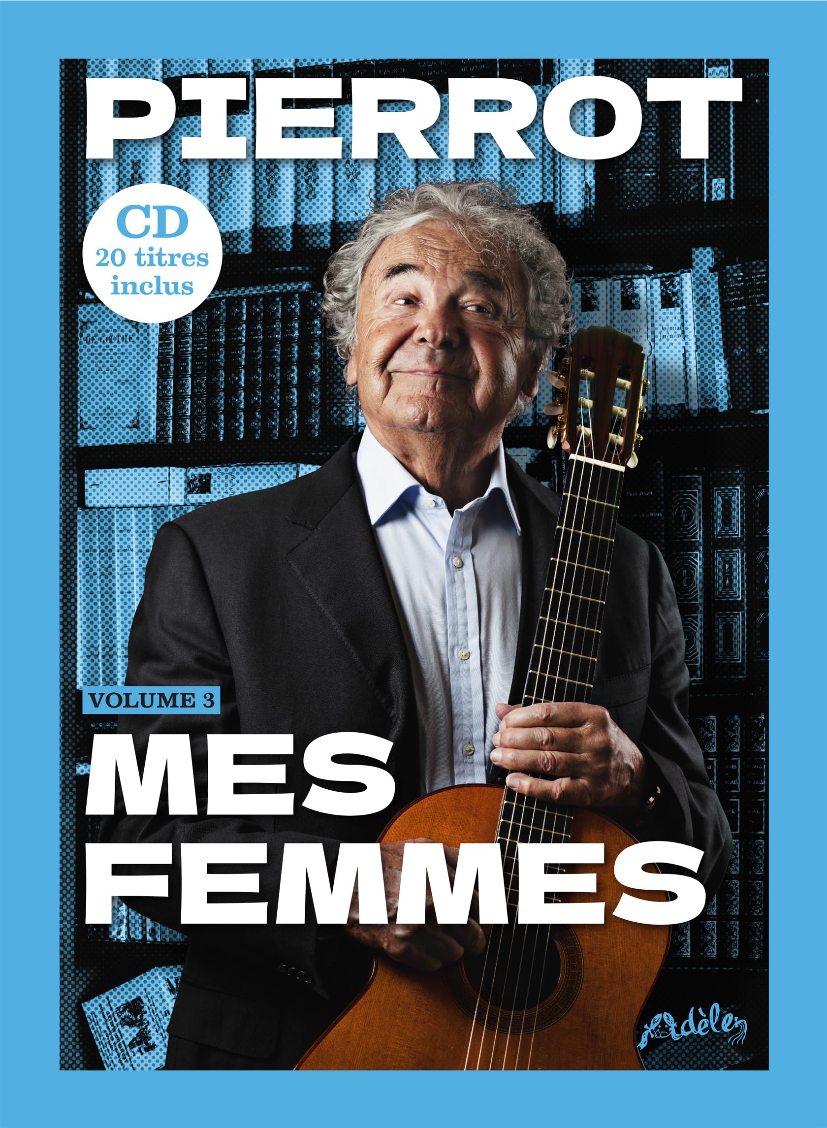 Pierre Perret - Pierrot - Mes Femmes