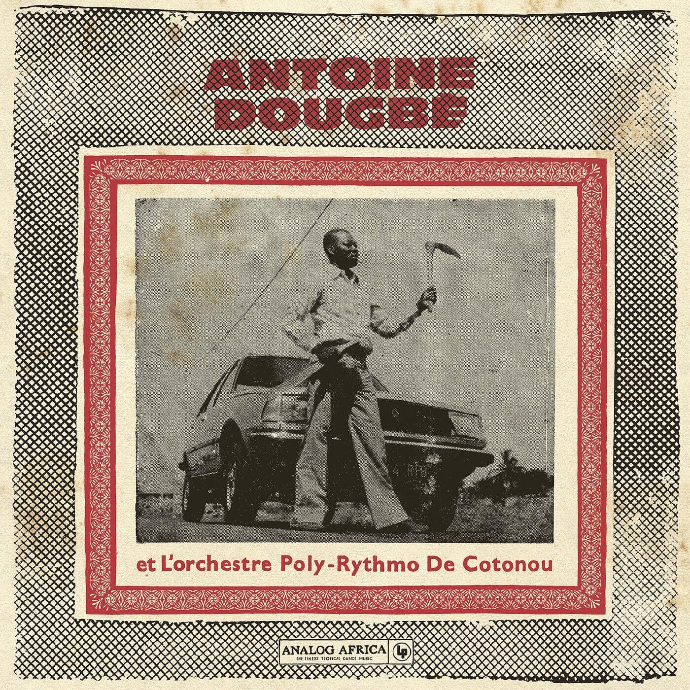 Antoine Dougbe Et L'Orchestre Poly-Rythmo De Cotonou