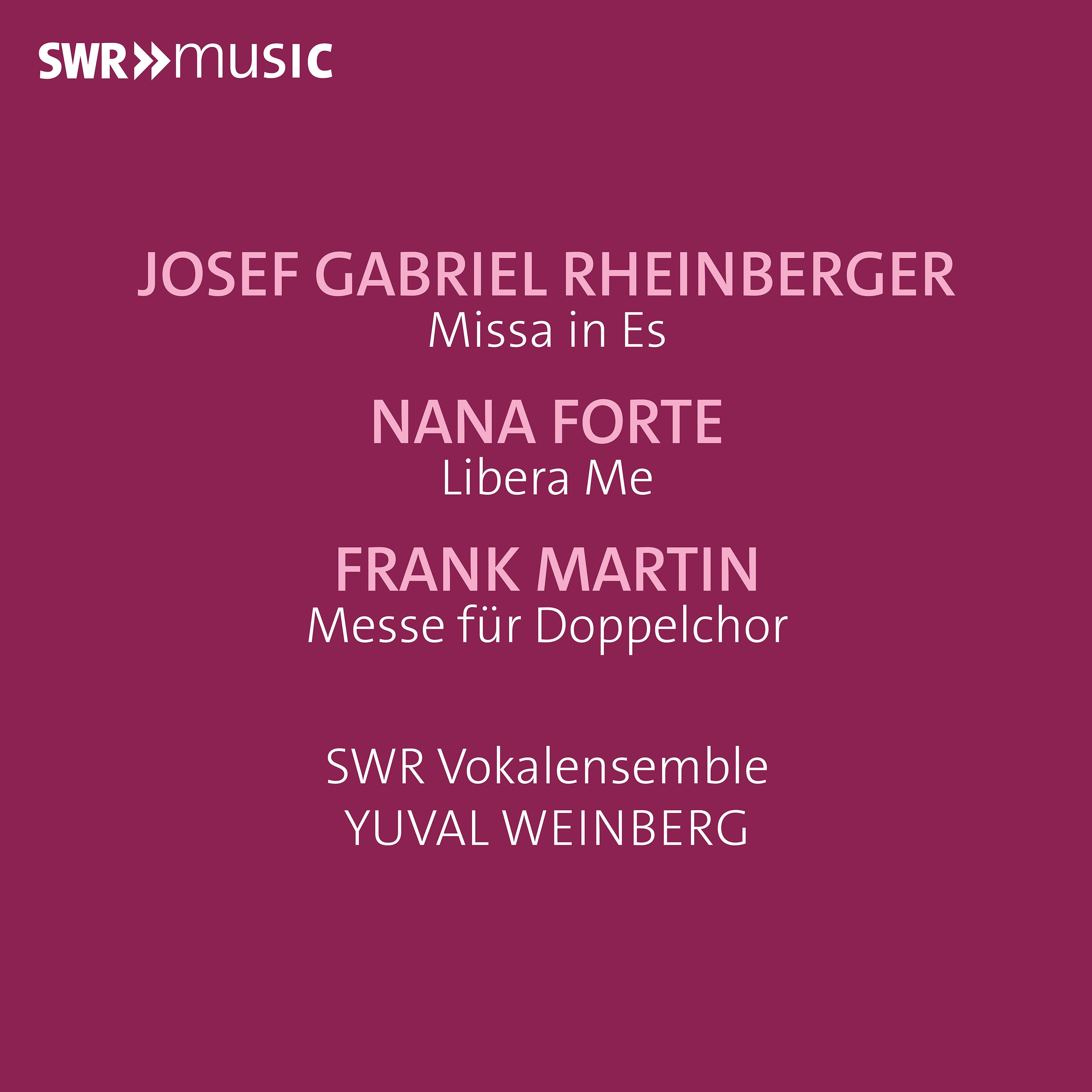 Josef Gabriel Rheinberger: Missa in Es/Nana Forte: Libera Me/...