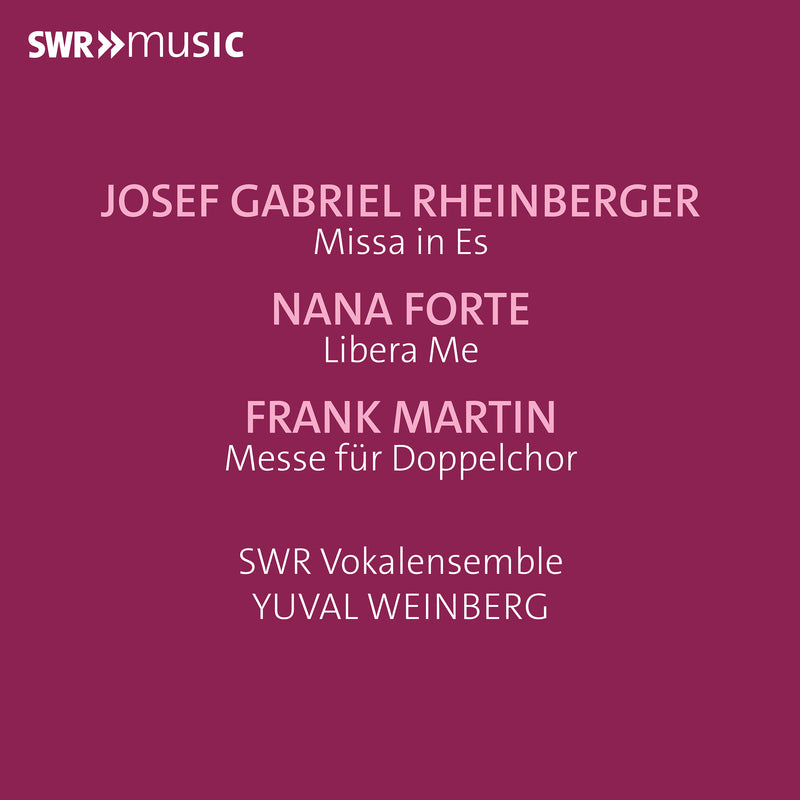 Josef Gabriel Rheinberger: Missa in Es/Nana Forte: Libera Me/...