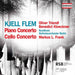 Kjell Flem: Piano Concerto/Cello Concerto