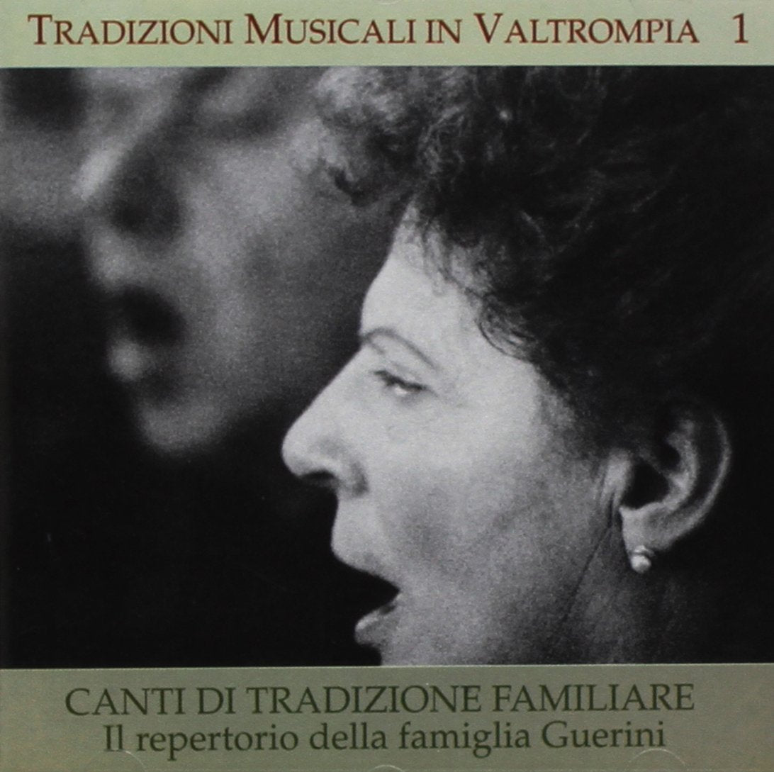 Lombardia Val Trompia 1 Canti Di Tradizone Familiare: La Famiglia Guerini