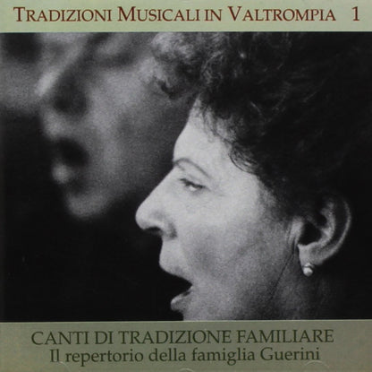 Lombardia Val Trompia 1 Canti Di Tradizone Familiare: La Famiglia Guerini