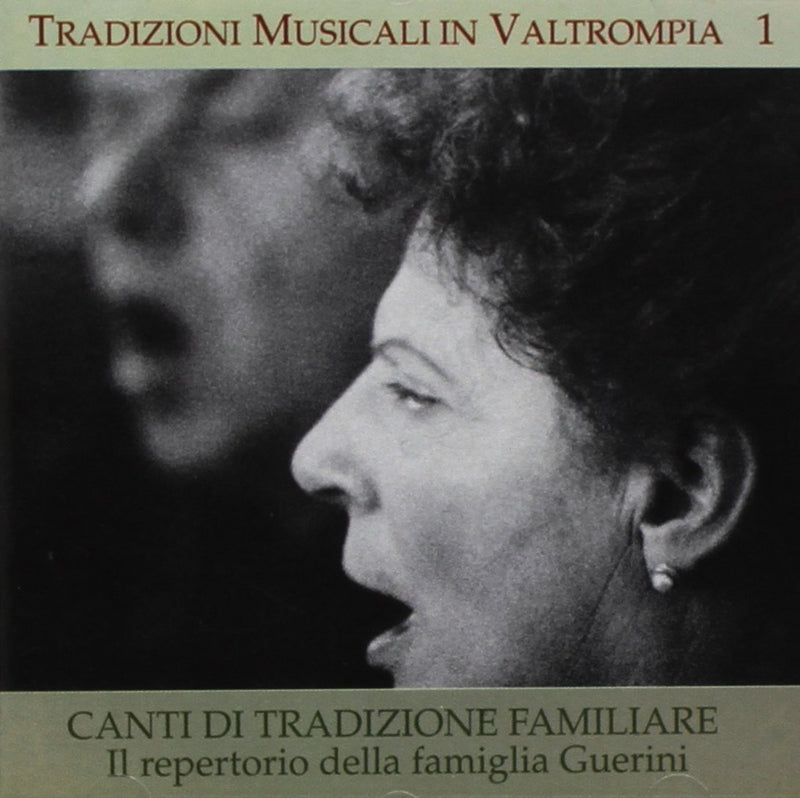 Lombardia Val Trompia 1 Canti Di Tradizone Familiare: La Famiglia Guerini