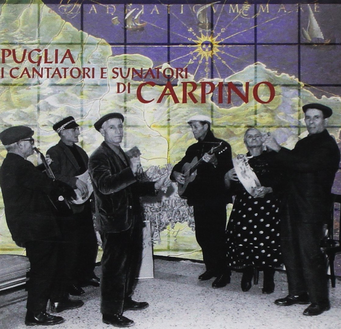 Cantatori E I Suonatori Di Carpino (I) / Various