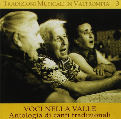Tradizioni Musicali In Valtrompia 3: Voci Della Valle Antologia Diu Canti Tradizionali