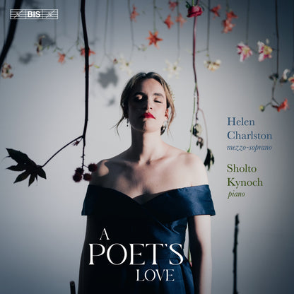 Helen Charlston/Sholto Kynoch: A Poet's Love