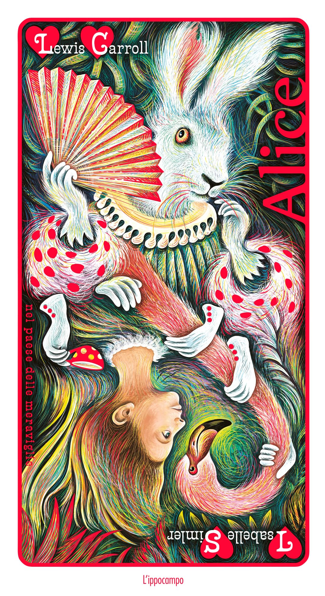 Lewis Carroll - Alice Nel Paese Delle Meraviglie. Ediz. Integrale
