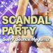 Scandal Party: Booty Bounce Megamix / Var