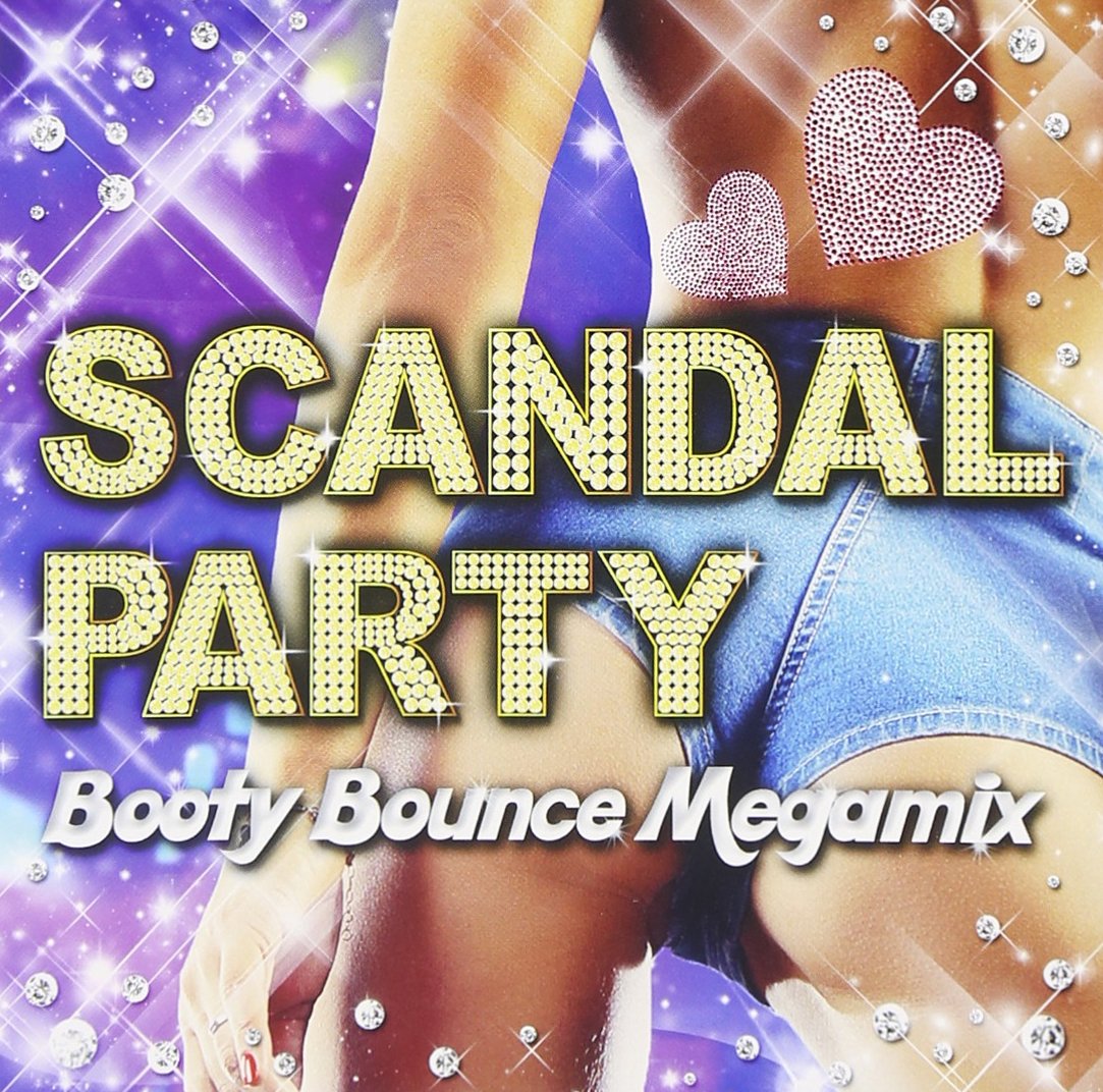 Scandal Party: Booty Bounce Megamix / Var