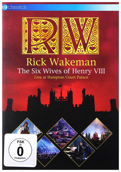 Rick Wakeman: The Six Wives Of Henry VIII - Live At Hampton...