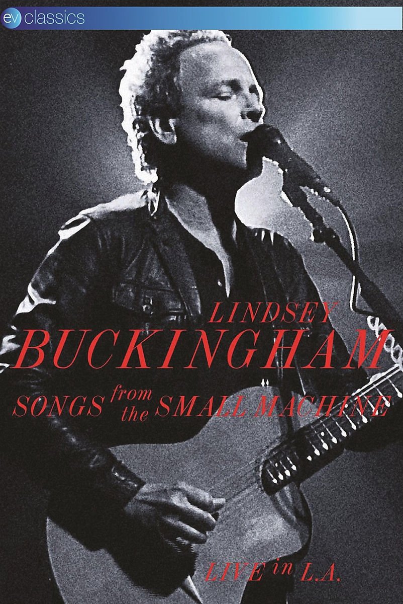 Lindsey Buckingham: Songs From The Small Machine - Live In La